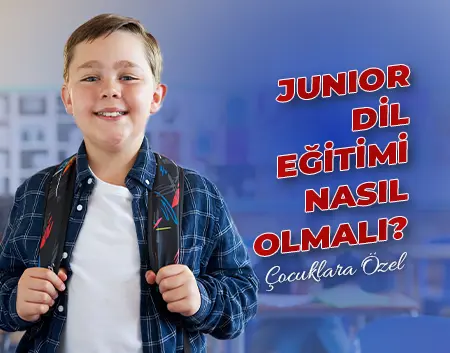 Junior Dil Eğitimi Nasıl Olmalı? | Erenköy İngiliz Kültür